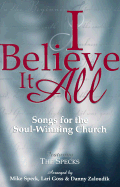 I Believe It All: Songs for the Soul-Winning Church