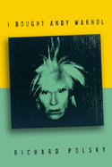I Bought Andy Warhol