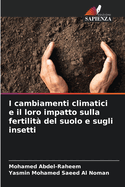 I cambiamenti climatici e il loro impatto sulla fertilit? del suolo e sugli insetti