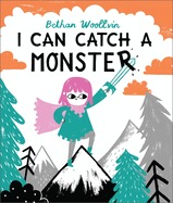 I Can Catch a Monster: A story about bravery and kindness