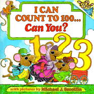 I Can Count to 100 ... Can You? - Howard, Katherine, and Smollin, Michael (Illustrator)