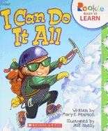 I Can Do It All (Rookie Ready to Learn - I Can!)