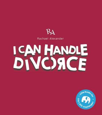 I Can Handle...Divorce - Alexander, Rachael