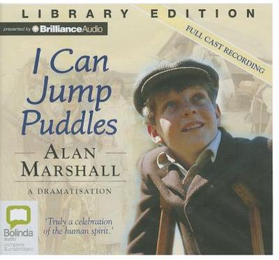 I Can Jump Puddles - Marshall, Alan, and Barker, Don (Read by), and Lovell, Willy (Read by)