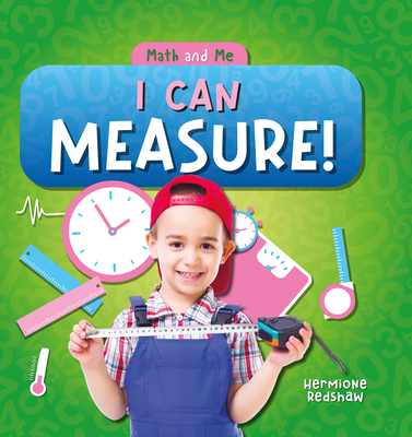I Can Measure! - Redshaw, Hermione