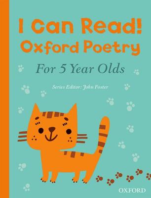 I Can Read! Oxford Poetry for 5 Year Olds - Foster, John (Series edited by)