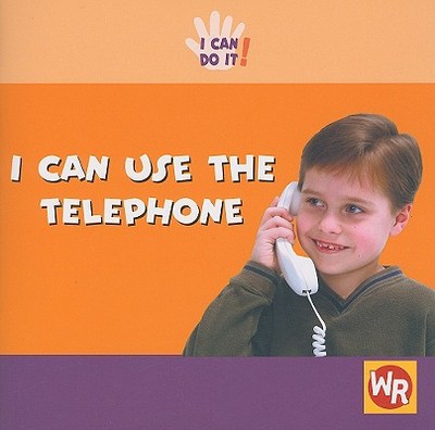 I Can Use the Telephone - Ashley, Susan, PhD