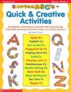 I Can Write My ABC's! Quick & Creative Activities: 50 Delightful Multi-Sensory Activities with Teaching Tips That Make Learning to Print the Letters A to Z Easy and Fun!