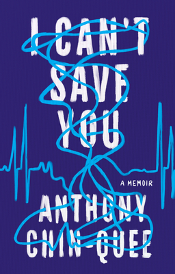 I Can't Save You: A Memoir - Chin-Quee, Anthony
