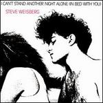 I Can't Stand Another Night Alone in Bed with You