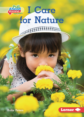 I Care for Nature - Peters, Katie