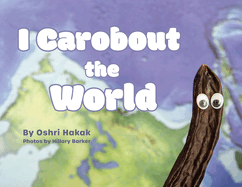 I Carobout the World