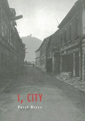 I, City - Brycz, Pavel, and Cohen, Joshua (Translated by)