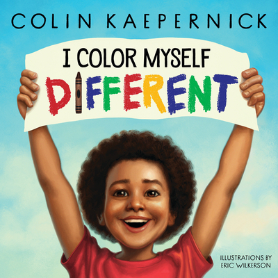 I Color Myself Different - Kaepernick, Colin