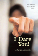 I Dare You! - Danforth, William H