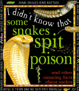 I Didn't Know: Some Snakes - Llewellyn, Claire, and Claire Llewellyn