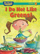 I Do Not Like Greens!