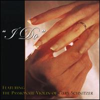 I Do - Gary Schnitzer