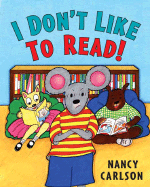 I Don't Like to Read!