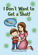 I Don't Want to Get a Shot!