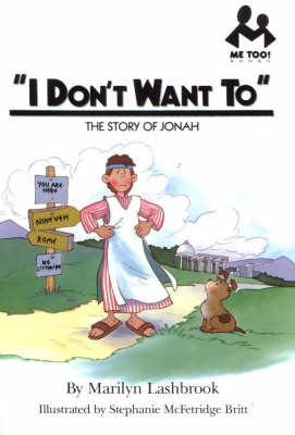 I Don't Want to: The Story of Jonah - Lashbrook, Marilyn