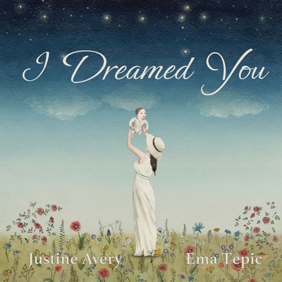 I Dreamed You - Avery, Justine