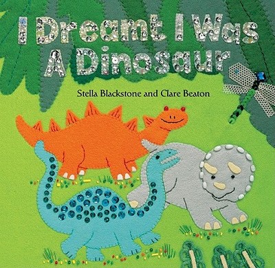 I Dreamt I Was a Dinosaur - Blackstone, Stella
