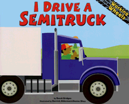 I Drive a Semitruck