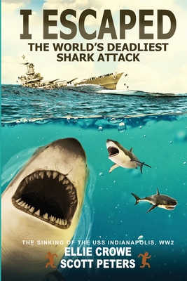 I Escaped The World's Deadliest Shark Attack - Peters, Scott, and Crowe, Ellie