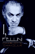 I, Fellini - Chandler, Charlotte