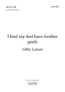 I Find My Feet Have Further Goals: Vocal Score