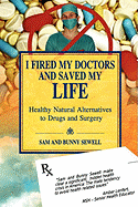 I Fired My Doctors and Saved My Life