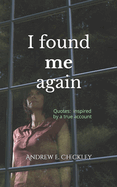 I found me again: Quotes inspired by a true account