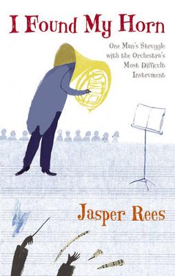 I Found My Horn: An Instrumental Journey - Rees, Jasper