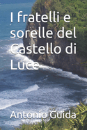 I fratelli e sorelle del Castello di Luce