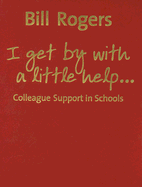 I Get by with a Little Help...: Colleague Support in Schools