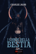 I Giorni Della Bestia: Delirio Hardcore Horror