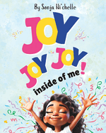 I Got Joy Bubbling Inside of Me!