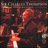 I Got Rhythm: Live at the Jazz Showcase - Sir Charles Thompson