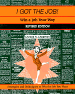 I Got the Job!: Win a Job Your Way