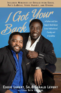 I Got Your Back: A Father and Son Keep It Real about Love, Fatherhood, Family, and Friendship