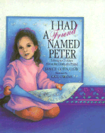 I Had a Friend Named Peter: Talking to Children about the Death of a Friend