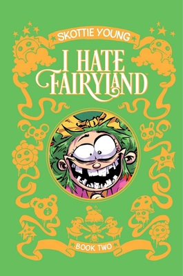 I Hate Fairyland Book Two - Young, Skottie