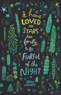 I Have Loved the Stars Too Fondly to Be Fearful of the Night Journal: 5.5x8.5 Inspirational Dot Grid Notebook, Inspirational Journal, Inspirational Diary, 200 Pages, Dot Grid Notebook for Girls, Dot Grid Planner for Girls