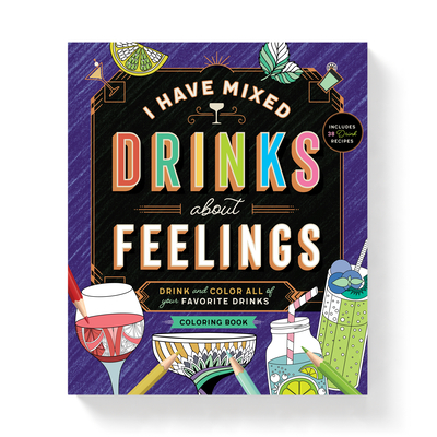 I Have Mixed Drinks about Feelings Coloring Book - Brass Monkey, Brass, and Galison