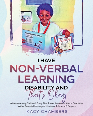 I Have Non-Verbal Learning Disability and That's Okay - Chambers, Kacy, and Johnson, Carolyn (Editor)