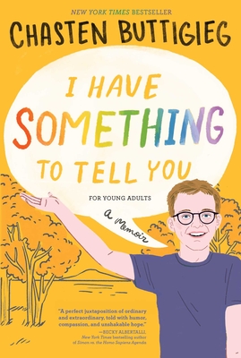 I Have Something to Tell You--For Young Adults: A Memoir - Buttigieg, Chasten