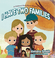 I have Two Families: A Children's Book About Adoption