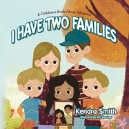 I have Two Families: A Children's Book About Adoption