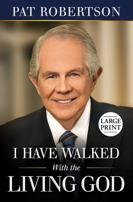 I Have Walked with the Living God Large Print - Robertson, Pat